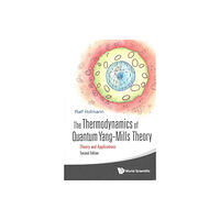 World Scientific Publishing Co Pte Ltd Thermodynamics Of Quantum Yang-mills Theory, The: Theory And Applications (häftad, eng)