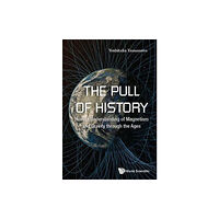 World Scientific Publishing Co Pte Ltd Pull Of History, The: Human Understanding Of Magnetism And Gravity Through The Ages (inbunden, eng)