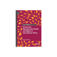 Springer Verlag, Singapore Sexual and Reproductive Health and Rights in Sub-Saharan Africa (häftad, eng)