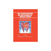 SPRINGER The Transplantation and Replacement of Thoracic Organs (häftad, eng)