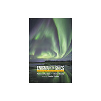 World Scientific Publishing Co Pte Ltd Enigma Of The Skies: Unveiling The Secrets Of Auroras (häftad, eng)