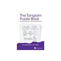 World Scientific Publishing Co Pte Ltd Tangram Puzzle Book, The: A New Approach To The Classic Pieces (häftad, eng)