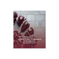 Vajra Publications Queens Without a Kingdom Worth Ruling (inbunden, eng)