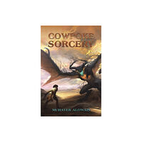 Austin Macauley Publishers FZE Cowpoke Sorcery (häftad, eng)