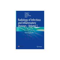 Springer Verlag, Singapore Radiology of Infectious and Inflammatory Diseases - Volume 1 (inbunden, eng)