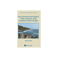 World Scientific Publishing Co Pte Ltd Ocean Wave Dynamics For Coastal And Marine Structures (inbunden, eng)