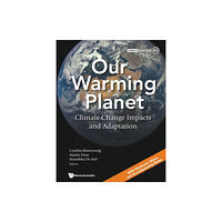 World Scientific Publishing Co Pte Ltd Our Warming Planet: Climate Change Impacts And Adaptation (häftad, eng)