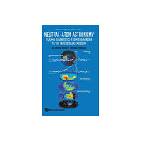 World Scientific Publishing Co Pte Ltd Neutral-atom Astronomy: Plasma Diagnostics From The Aurora To The Interstellar Medium (inbunden, eng)