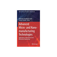 Springer Verlag, Singapore Advanced Micro- and Nano-manufacturing Technologies (inbunden, eng)