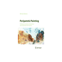 Springer Verlag, Singapore Peripatetic Painting: Pathways in Social, Immersive, and Empathic Art Practice (häftad, eng)