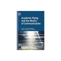 Springer Verlag, Singapore Academic Flying and the Means of Communication (häftad, eng)