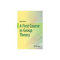 Springer Verlag, Singapore A First Course in Group Theory (häftad, eng)