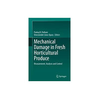 Springer Verlag, Singapore Mechanical Damage in Fresh Horticultural Produce (inbunden, eng)