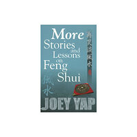 Joey Yap More Stories & Lessons on Feng Shui (häftad, eng)