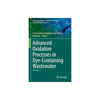 Springer Verlag, Singapore Advanced Oxidation Processes in Dye-Containing Wastewater (häftad, eng)