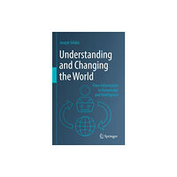 Springer Verlag, Singapore Understanding and Changing the World (inbunden, eng)