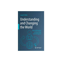 Springer Verlag, Singapore Understanding and Changing the World (häftad, eng)