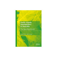 Springer Verlag, Singapore Pacific Islands Guestworkers in Australia (inbunden, eng)