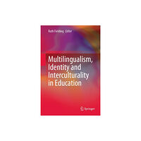 Springer Verlag, Singapore Multilingualism, Identity and Interculturality in Education (inbunden, eng)