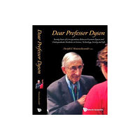 World Scientific Publishing Co Pte Ltd Dear Professor Dyson: Twenty Years Of Correspondence Between Freeman Dyson And Undergraduate Students On Science, Techno...