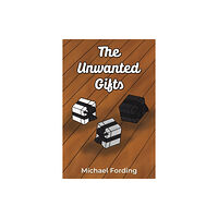 Austin Macauley Publishers The Unwanted Gifts (häftad, eng)