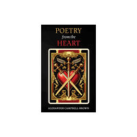 Austin Macauley Publishers Poetry from the Heart (häftad, eng)