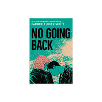 Christy Ottaviano Books-Little Brown and Hachette No Going Back (inbunden, eng)