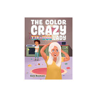 Austin Macauley Publishers LLC The Color Crazy Tie-Dye Lady (häftad, eng)