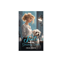 Austin Macauley Publishers LLC Tails from the Grooming Table (inbunden, eng)