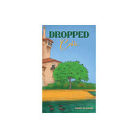 Austin Macauley Publishers LLC Dropped Calls (inbunden, eng)