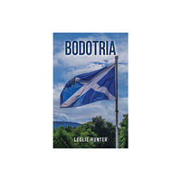 Austin Macauley Publishers LLC Bodotria (inbunden, eng)