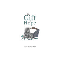 Austin Macauley Publishers LLC The Gift of Hope (inbunden, eng)