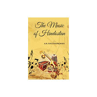 Manohar Publishers and Distributors The Music of Hindostan (inbunden, eng)