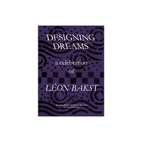 Mousse Publishing Designing Dreams: A Celebration of Leon Bakst (häftad, eng)