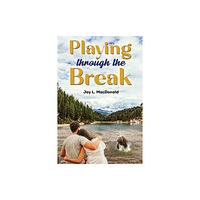 Austin Macauley Publishers LLC Playing Through the Break (inbunden, eng)