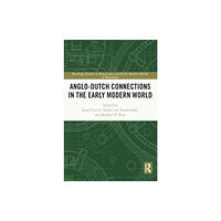 Taylor & francis ltd Anglo-Dutch Connections in the Early Modern World (häftad, eng)