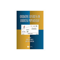 Taylor & francis ltd Oxidative Eustress in Exercise Physiology (häftad, eng)