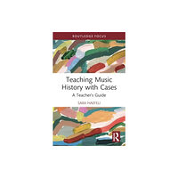 Taylor & francis ltd Teaching Music History with Cases (häftad, eng)