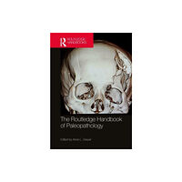 Taylor & francis ltd The Routledge Handbook of Paleopathology (häftad, eng)