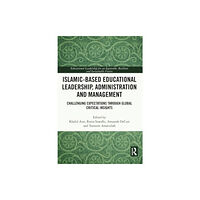 Taylor & francis ltd Islamic-Based Educational Leadership, Administration and Management (häftad, eng)