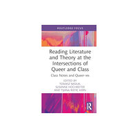 Taylor & francis ltd Reading Literature and Theory at the Intersections of Queer and Class (inbunden, eng)