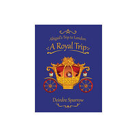 Austin Macauley Publishers Abigail's Trip to London: A Royal Trip (inbunden, eng)