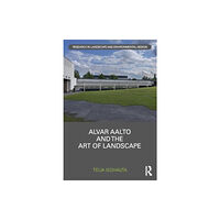 Taylor & francis ltd Alvar Aalto and the Art of Landscape (häftad, eng)