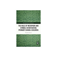 Taylor & francis ltd The Role of Metaphor and Symbol in Motivating Primary School Children (häftad, eng)