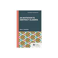 Taylor & francis ltd An Invitation to Abstract Algebra (häftad, eng)