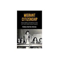 University of Pennsylvania Press Migrant Citizenship (häftad, eng)