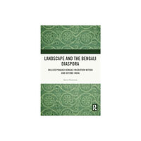 Taylor & francis ltd Landscape and the Bengali Diaspora (häftad, eng)