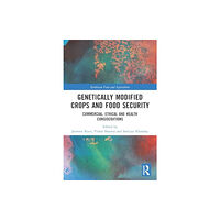 Taylor & francis ltd Genetically Modified Crops and Food Security (häftad, eng)