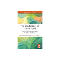 Taylor & francis ltd The Landscapes of Italian Food (häftad, eng)