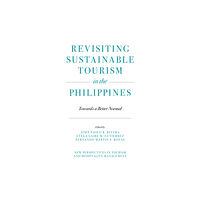 Emerald Publishing Limited Revisiting Sustainable Tourism in the Philippines (inbunden, eng)